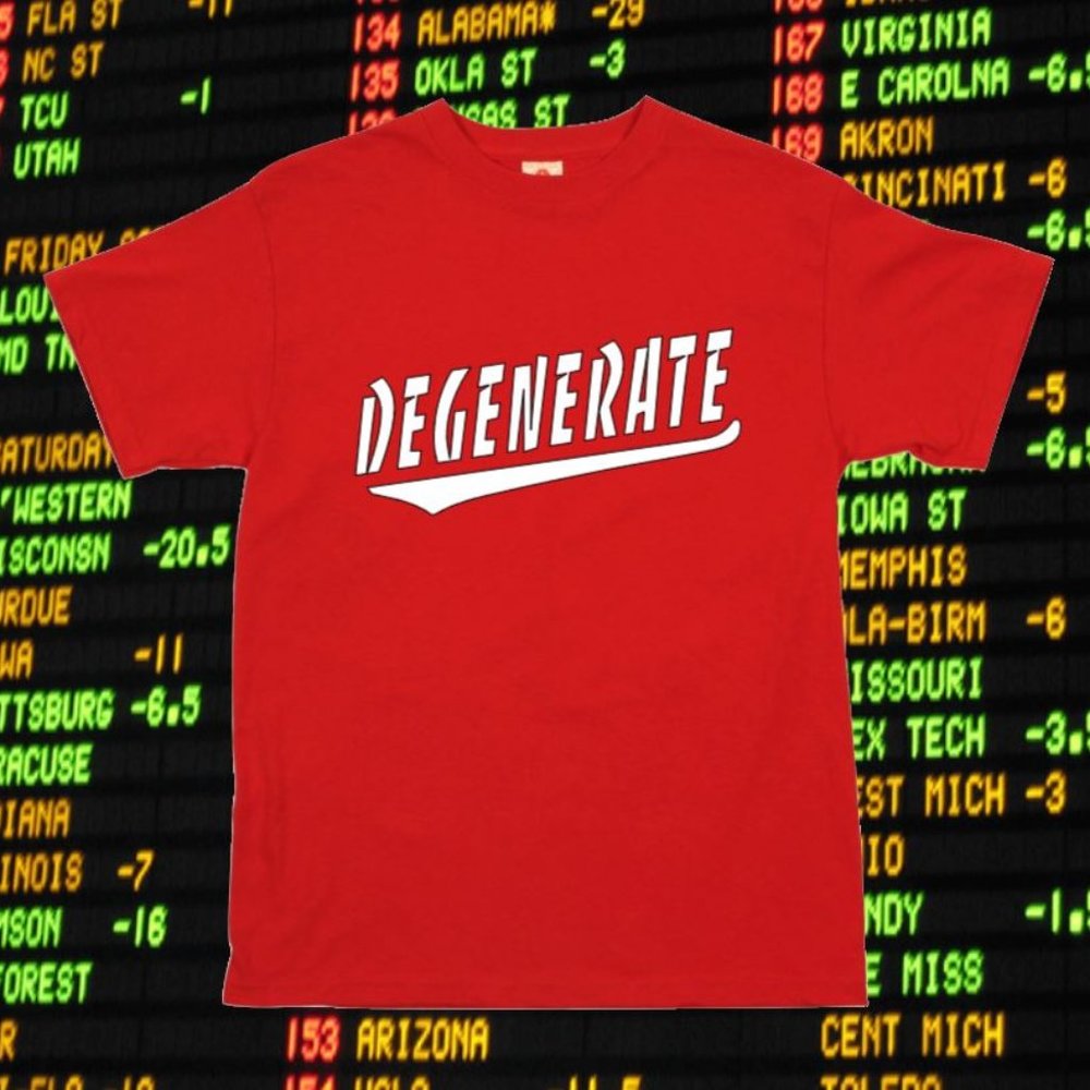 Degenerate Morals " Degenerate " Sports Betting Gambling Sportsbook